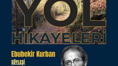 Gönül Coğrafyasının Yolcusu: Ebubekir Kurban“Yola