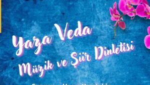Yalova’da ‘Yaza Veda Müzik Ve Şiir Dinletisi’ Düzenlenecek