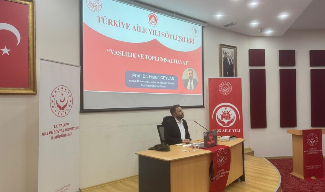 Yalova’da 2025 Aile Yılı Kapsamında “Yaşlılık ve Toplumsal Hayat” Söyleşisi Düzenlendi