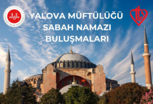 Yalova’da Sabah Namazı Buluşmaları Devam Ediyor