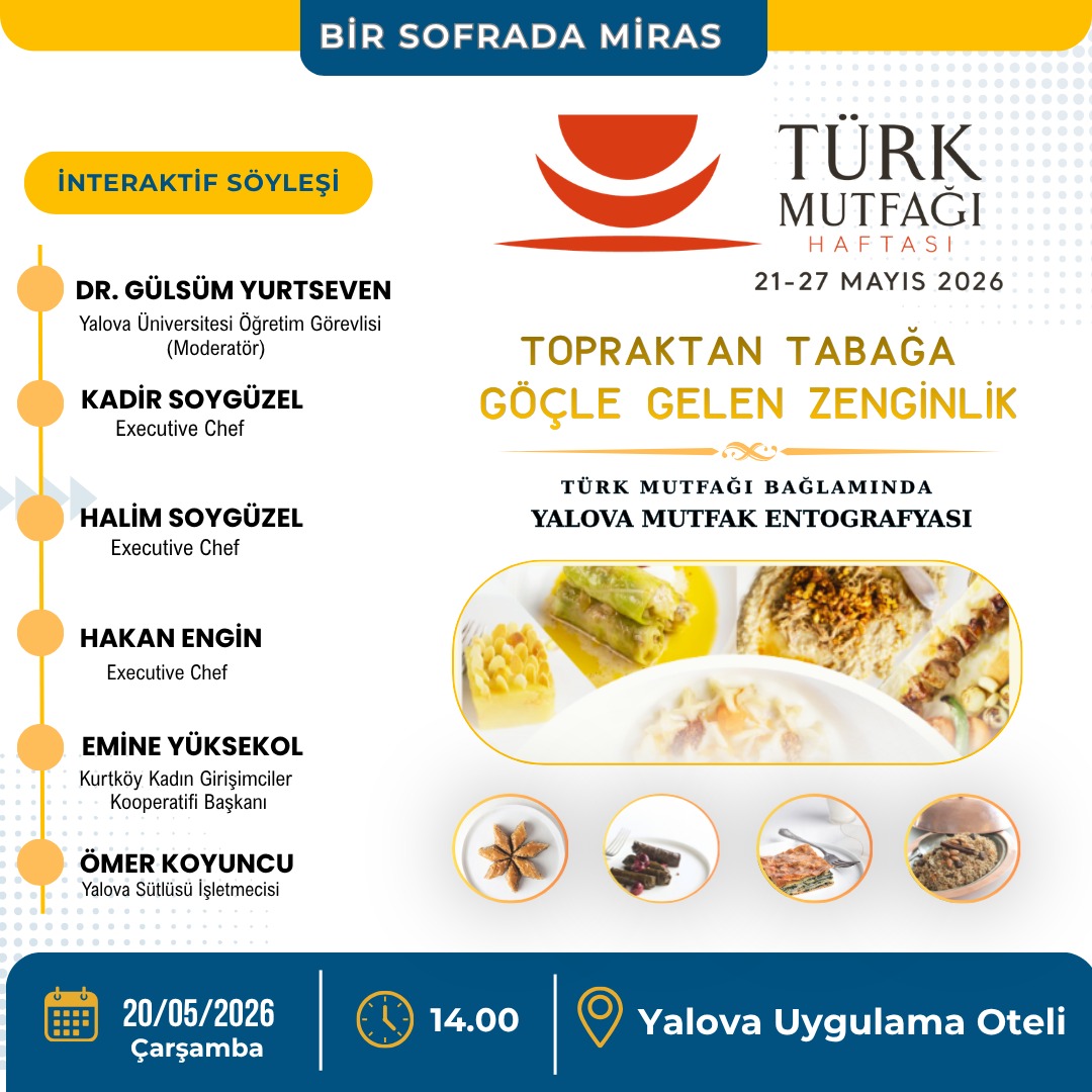 Yalova’da Türk Mutfağı Haftası Kapsamında “Topraktan Tabağa: Göçle Gelen Zenginlik” Söyleşisi Düzenlenecek